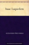 Isaac Laquedem (French Edition) - Alexandre Père Dumas