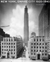 New York, Empire City: 1920-1945 - David Stravitz, Christopher Gray
