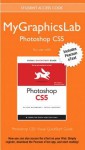 Mygraphicslab Photoshop Course with Photoshop Cs5 for Windows and Macintosh: Visual QuickStart Guide - Peachpit Press, Elaine Weinmann