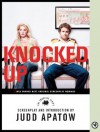 Knocked Up: The Shooting Script (Newmarket Shooting Script) - Judd Apatow