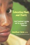 Educating Minds and Hearts: Social Emotional Learning and the Passage Into Adolescence - Jonathan Cohen