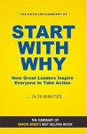 Start with Why: How Great Leaders Inspire Everyone to Take Action (Book Summary) - Summaries Elite, Start With Why