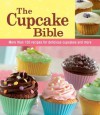 The Cupcake Bible - Editors of Publications International Ltd.