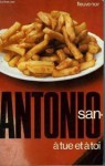 À tue et à toi - San-Antonio