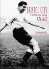 Bristol City Football Club: An A-Z - Dean Hayes