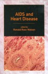 AIDS and Heart Disease (No Series) - Ronald Ross Watson