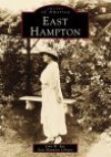 East Hampton (Images of America (Arcadia Publishing)) - John Rae, East Hampton Library Staff