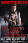 Claimed By The Captain: gay historical first time bareback erotic romance (Lust On The High Seas Book 1) - Verity Vixxen