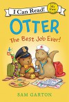 Otter: The Best Job Ever! (My First I Can Read) - Sam Garton, Sam Garton