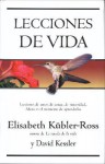 Lecciones de vida - Elisabeth Kübler-Ross, David Kessler