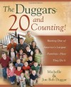 The Duggars: 20 and Counting!: Raising One of America's Largest Families--How they Do It [Paperback] [2008] (Author) Jim Bob Duggar, Michelle Duggar - aa