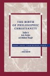 The Birth of Philosophic Christianity - Ernest L. Fortin