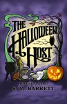 The Halloween Host: A Holiday Novel - S M Barrett