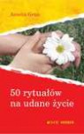 50 rytuałów na udane życie. - Anselm Grün