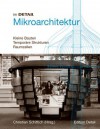 Mikroarchitektur: Kleine Strukturen, Mobile Bauten, Raumzellen - Christian Schittich