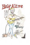 Half Alive: A Manual for Busking in the London Underground - How Not to - John Dempsey, David Harrison