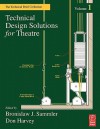 Technical Design Solutions for Theatre (The Technical Brief Collection, Volume 1) - Bronislaw J. Sammler, Bronislaw J. Sammler