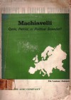 Machiavelli: Cynic, Patriot, or Political Scientist (Problems in European Civilisation) - Jensen