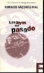 Las Leyes del Pasado - Horacio Vázquez Rial