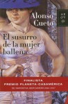 El Susurro De La Mujer Ballena / The Whisper of the Whale Woman - Alonso Cueto