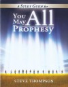 You May All Prophey - Steve Thompson