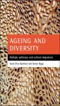 Ageing and Diversity: Multiple Pathways and Cultural Migrations - Daatland, Simon Biggs, Daatland