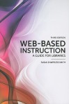 Web-Based Instruction: A Guide for Libraries - Susan Smith