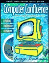 Computer Confluence: Exploring Tomorrow's Technology - George Beekman, Linda Ericksen