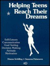 Helping Teens Reach Their Dreams - Susanna Palomares, Dianne Schilling