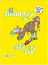 Small Fry and the Chew City Zoo - Robert Huber