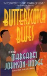 Butterscotch Blues - Margaret Johnson-Hodge