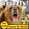 Children's Book: "Grizzly Bears! Learn About Grizzly Bears While Learning To Read - Grizzly Bear Photos And Facts Make It Easy!" (Over 45+ Photos of Grizzly Bears) - Monica Molina