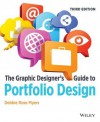 The Graphic Designer's Guide to Portfolio Design - Debbie Rose Myers