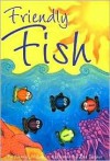 Friendly Fish - Wendy McLean