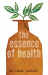 The Essence of Health - Craig Hassed