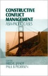 Constructive Conflict Management: Asia-Pacific Cases - Paul B. Pedersen