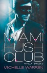 Miami Hush Club: Episode 2 - Michelle Warren