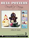 Hull Pottery: Decades of Design (Schiffer Book for Collectors) - Jeffrey B. Snyder