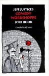 Jeff Justice's Comedy Workshoppe Jokebook - Jeff Justice