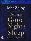 Getting a Good Night's Sleep (Audio) - John Selby