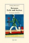 Between Exile and Asylum: An Eastern Epistolary - Predrag Matvejević