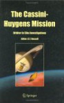 The Cassini Huygens Mission: Orbiter In Situ Investigations - Christopher T. Russell