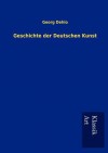 Geschichte Der Deutschen Kunst - Georg Dehio