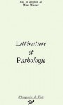 Littérature et pathologie - Max Milner