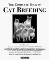 The Complete Book of Cat Breeding - Dan Rice