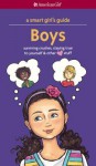 A Smart Girl's Guide: Boys: Surviving Crushes, Staying True to Yourself, and Other Love Stuff - Nancy Holyoke, Elisa Chavarri