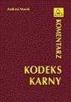 Kodeks karny - komentarz - Andrzej Marek