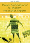 Project Management for Modern Information Systems - Dan Brandon, Brandon