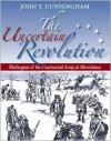 The Uncertain Revolution: Washington and the Continental Army at Morristown - John T. Cunningham