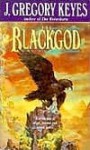 The Blackgod (Chosen of the Changeling Series) - Greg Keyes